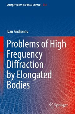 Problems of High Frequency Diffraction by Elongated Bodies - Andronov, Ivan