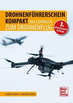 Drohnenführerschein kompakt - Platis, Andreas;Nortmann, Uwe
