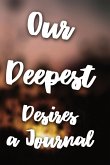 Our Deepest Desires