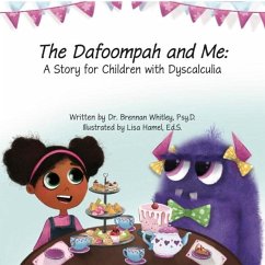 The Dafoompah and Me: A Story for Children with Dyscalculia - Whitley Psy D, Brennan