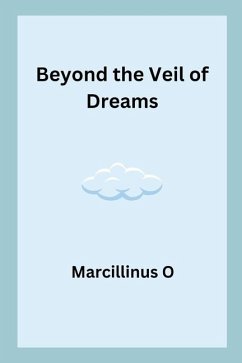 Beyond the Veil of Dreams - O, Marcillinus