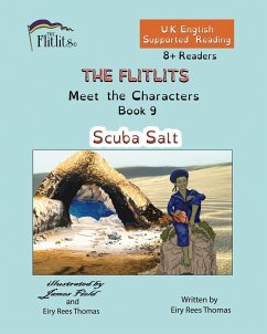 THE FLITLITS, Meet the Characters, Book 9, Scuba Salt, 8+Readers, U.K. English, Supported Reading - Rees Thomas, Eiry