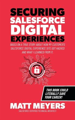 Securing Salesforce Digital Experiences - Meyers, Matt