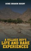 A Village Boy's Life and Rare Experiences
