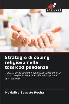 Strategie di coping religioso nella tossicodipendenza - Segatto Rocha, Marialice