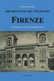 Architettura del Ventennio. Firenze. Guida illustrata con oltre 100 immagini d'epoca