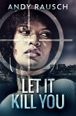 Let It Kill You (eBook, ePUB)