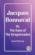 Jacques Bonneval Or, The Days of the... - Bild 1