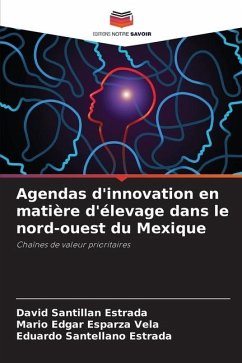 Agendas d'innovation en matière d'élevage dans le nord-ouest du Mexique - SANTILLAN ESTRADA, DAVID;Esparza Vela, Mario Edgar;Santellano Estrada, Eduardo