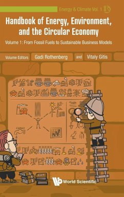 Handbook of Energy, Environment, and the Circular Economy - Volume 1: From Fossil Fuels to Sustainable Business Models