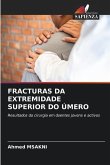 FRACTURAS DA EXTREMIDADE SUPERIOR DO ÚMERO