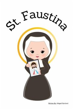 St. Faustina - Children's Christian Book - Lives of the Saints - Gartland, Abigail