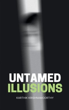 Untamed illusions - Krishnamoorthy, Karthik