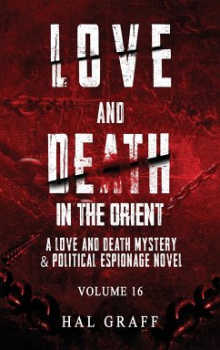 Love and Death in the Orient - Graff, Hal