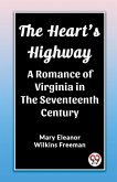 The Heart's Highway A Romance of Virginia in the Seventeenth Century