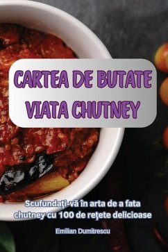 Cartea de Butate Viata Chutney - Emilian Dumitrescu