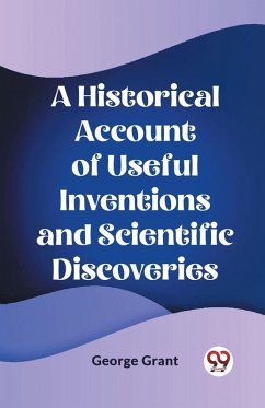 Cover A Historical Account of Useful Inventions and Scientific Discoveries