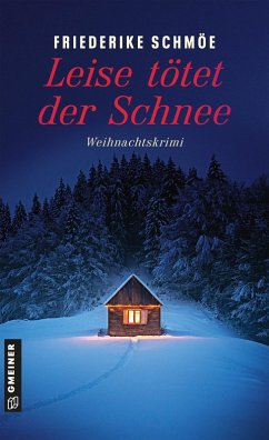 Leise tötet der Schnee (eBook, ePUB) - Schmöe, Friederike