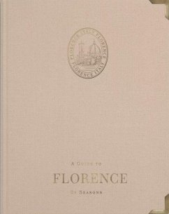 A Guide to Florence: by Seasons - Forrester, Angus