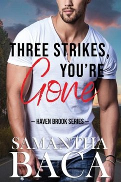 Three Strikes, You're Gone - Baca, Samantha