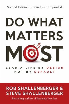 Do What Matters Most, Second Edition - Shallenberger, Rob; Shallenberger, Steve