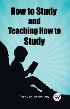 How to Study and Teaching How to Study - M. Mcmurry, Frank