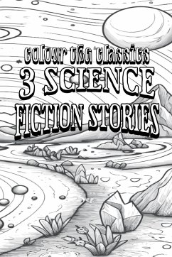 EXCLUSIVE COLORING BOOK Edition of William Tenn's 3 Science Fiction Stories - Colour the Classics