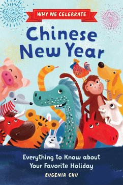 Why We Celebrate Chinese New Year - Chu, Eugenia