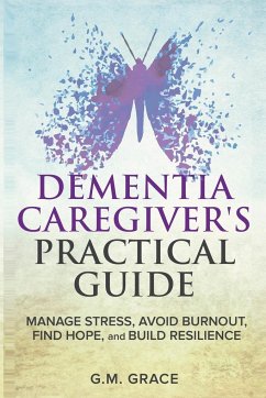 Dementia Caregivers Practical Guide - Grace, G. M.