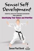 Sensei Self Development Mental Health Chronicles Series - Identifying Your Values and Priorities