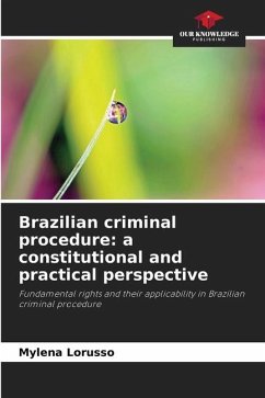 Brazilian criminal procedure: a constitutional and practical perspective - Lorusso, Mylena