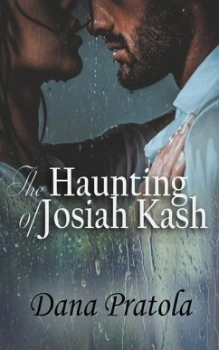 The Haunting of Josiah Kash - Pratola, Dana