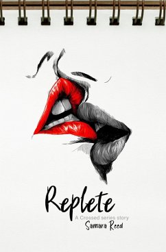 Replete (Crossed, #3) (eBook, ePUB) - Reed, Samara