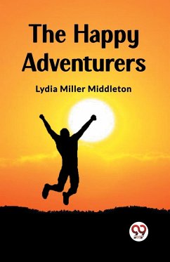 The Happy Adventurers - Middleton, Lydia Miller