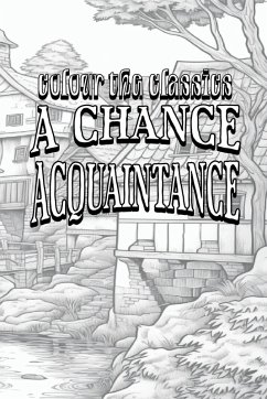 Cover EXCLUSIVE COLORING BOOK Edition of William Dean Howells' A Chance Acquaintance