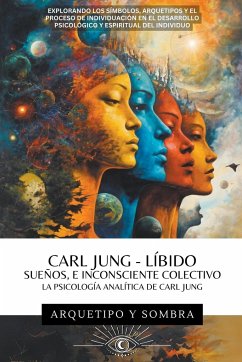 Carl Jung - Sueños, Líbido, E Inconsciente Colectivo - Sombra, Arquetipo Y