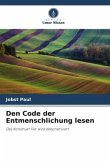 Den Code der Entmenschlichung lesen