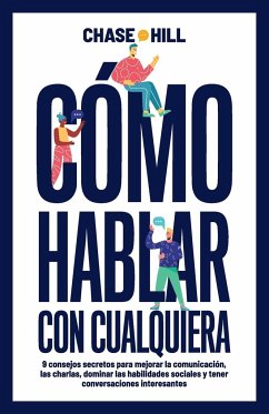 Cómo hablar con cualquiera - Hill, Chase