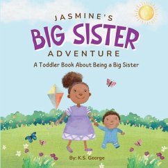 Jasmine's Big Sister Adventure - George, K S