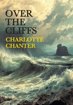 Over the Cliffs - Chanter, Charlotte; Collia, Gina R.