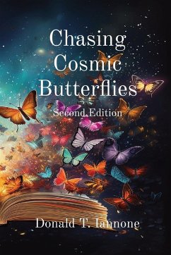 Chasing Cosmic Butterflies - Iannone, Donald T.