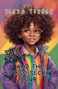 Zuri Boddy and the Not-So-Secret Club - Turner, Tiara