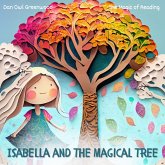 Isabella and the Magical Tree (The Magic of Reading) (eBook, ePUB) Isabella and the Magical Tree (The Magic of Reading) (eBook, ePUB)