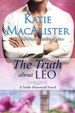 The Truth About Leo (Noble Historical Series, #4) (eBook, ePUB) The Truth About Leo (Noble Historical Series, #4) (eBook, ePUB)