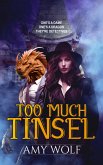 Too Much Tinsel (Fame and Flames, #1) (eBook, ePUB) Too Much Tinsel (Fame and Flames, #1) (eBook, ePUB)