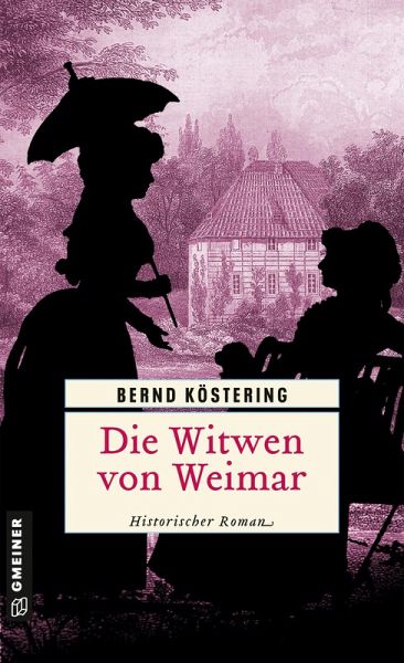 Die Witwen von Weimar (eBook, ePUB) Die Witwen von Weimar (eBook, ePUB)