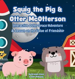 Squig the Pig & Otter McOtterson Interactive Outer Space Adventure - Stone, Brandon