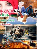 INVISTA NA LÍBIA - Visit Libya - Celso Salles