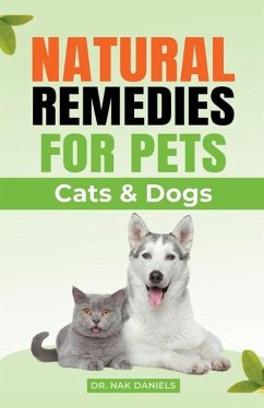 Natural Remedies For Pets (Cats & Dogs) - Daniels, Nak