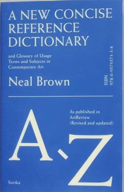 A New Concise Reference Dictionary of Art - Brown, Neal A New Concise Reference Dictionary of Art - Brown, Neal